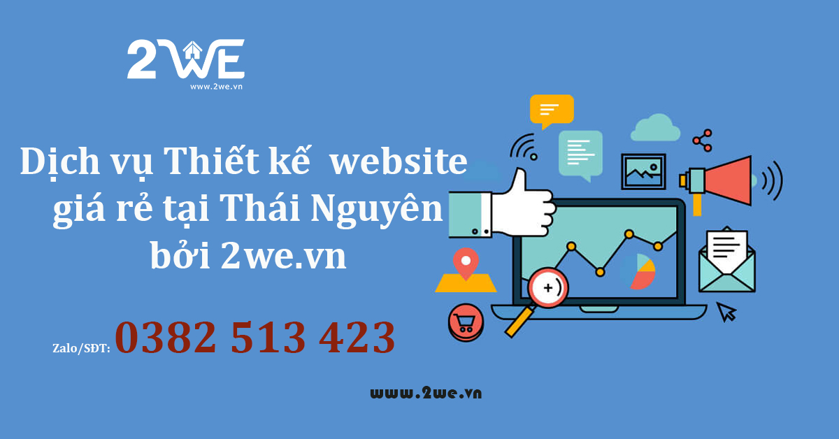 Dịch vụ Thiết kế website giá rẻ tại Thái Nguyên bởi 2we